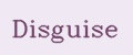 Disguise