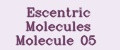 Escentric Molecules Molecule 05