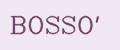 BOSSO'