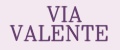 VIA VALENTE
