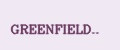 GREENFIELD..