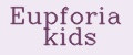 Eupforia kids