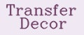 Transfer Decor
