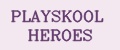PLAYSKOOL HEROES