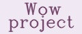 WOW Project