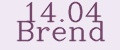 14.04 Brend