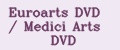 Euroarts DVD / Medici Arts DVD