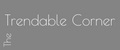 Trendable Corner