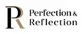 Perfection & Reflection