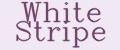 White Stripe