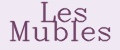 Les Mubles