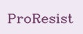 ProResist