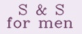 S&S for men