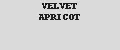VELVET APRICOT