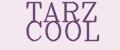 TARZ COOL