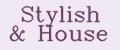 Stylish&House