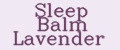 Sleep Balm Lavender
