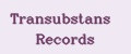 Transubstans Records