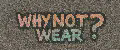 WhyNotwear