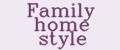 Family home style