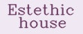 Estethic House