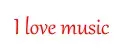 I love music