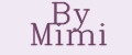 By MiMi