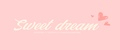 Sweet dream/