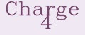 Charge 4
