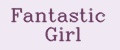 Fantastic Girl