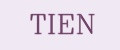 TIEN