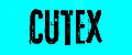 CUTEX