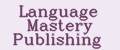 Language Mastery Publishing