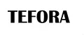 TEFORA