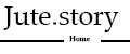 jute.story