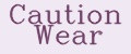 Caution Wear