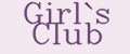 Girl`s Club