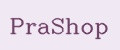 PraShop