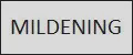 MILDENING