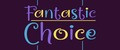 Fantastic Choice