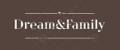 Dream&Family