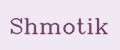 SHMOTIK