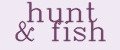 hunt&fish