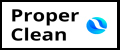 PROPER CLEAN