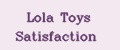 Lola Toys Satisfaction