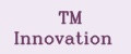 TM Innovation