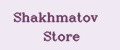 Shakhmatov Store