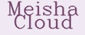 Meisha Cloud