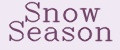 Snow Season