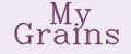 My Grains